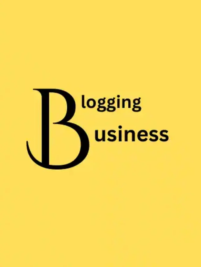 Blogging Business ऐसे करके घर बैठे कमाए लाखों रुपए महीना